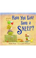 Have You Ever Seen a Sneep?