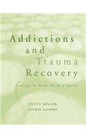 Addictions and Trauma Recovery