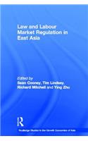 Law and Labour Market Regulation in East Asia