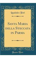 Santa Maria della Steccata in Parma (Classic Reprint)