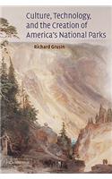 Culture, Technology, and the Creation of America's National Parks