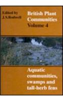 British Plant Communities: Volume 4, Aquatic Communities, Swamps and Tall-Herb Fens