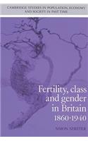 Fertility, Class and Gender in Britain, 1860-1940