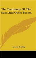 Testimony Of The Suns And Other Poems