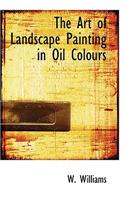 Art of Landscape Painting in Oil Colours