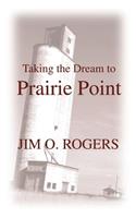 Taking the Dream to Prairie Point