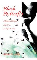 Black Butterfly: A Journey through Life, Love, and Spirituality