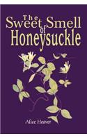Sweet Smell of Honeysuckle