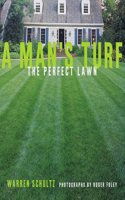 A Man's Turf: The Perfect Lawn