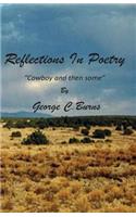 REFLECTIONS IN POETRY -- Cowboy And Then Some