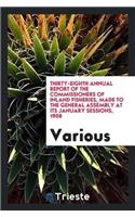 Thirty-Eighth Annual Report of the Commissioners of Inland Fisheries, Made to the General Assembly at Its January Sessions, 1908