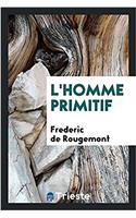 L'homme primitif