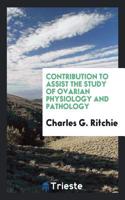 Contribution to Assist the Study of Ovarian Physiology and Pathology