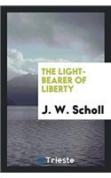 The Light-Bearer of Liberty