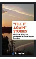 Tell It Again Stories
