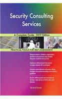 Security Consulting Services A Complete Guide - 2019 Edition