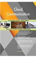 Cloud Communication A Complete Guide - 2019 Edition