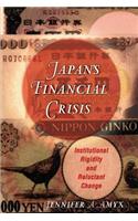 Japan's Financial Crisis: Institutional Rigidity and Reluctant Change