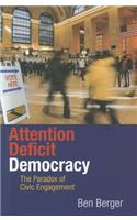 Attention Deficit Democracy
