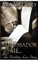 The Ambassador and Me: An Unlikely Love Story