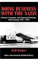 Doing Business with the Nazis: Britain's Economic and Financial Relations with Germany 1931-39