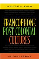Francophone Post-Colonial Cultures