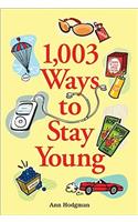 1,003 Ways to Stay Young