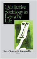 Qualitative Sociology as Everyday Life