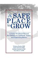 A Safe Place to Grow