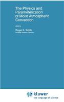 The Physics and Parameterization of Moist Atmospheric Convection: (505 NATO Science Series C)