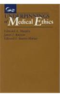 Underpinnings of Medical Ethics