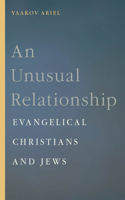 Unusual Relationship: Evangelical Christians and Jews