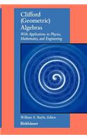 Clifford (Geometric) Algebras