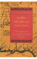 Lachlan McGillivray, Indian Trader