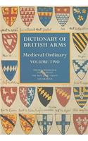 Dictionary of British Arms: Medieval Ordinary Volume II