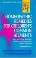 Homeopathic Remedies for 100 Children's Common Ailments