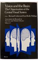 Vision and the Brain : the Organization of the Central Visual System