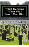 What Happens When Your Loved One Dies