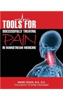 Tools For Successfully Treating Pain in Mainstream Medicine