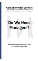 Do We Need Managers?