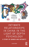 Intimate Relationships in China in the Light of Depth Psychology