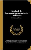 Handbuch der Ingenieurwissenschaften in vier Bänden
