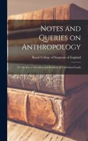 Notes and Queries on Anthropology