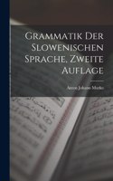 Grammatik Der Slowenischen Sprache, Zweite Auflage