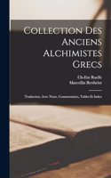 Collection Des Anciens Alchimistes Grecs