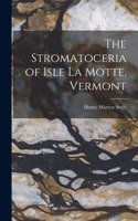 The Stromatoceria of Isle La Motte, Vermont