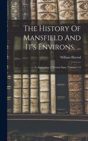 History Of Mansfield And It's Environs, ...