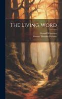 The Living Word [microform]