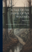 Tale Of The House Of The Wolfings