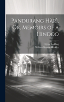 Pandurang Hàrì, Or, Memoirs of a Hindoo